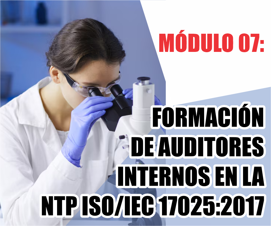 FORMACIÓN DE AUDITORES INTERNOS EN LA NTP ISO/IEC 17025:2017