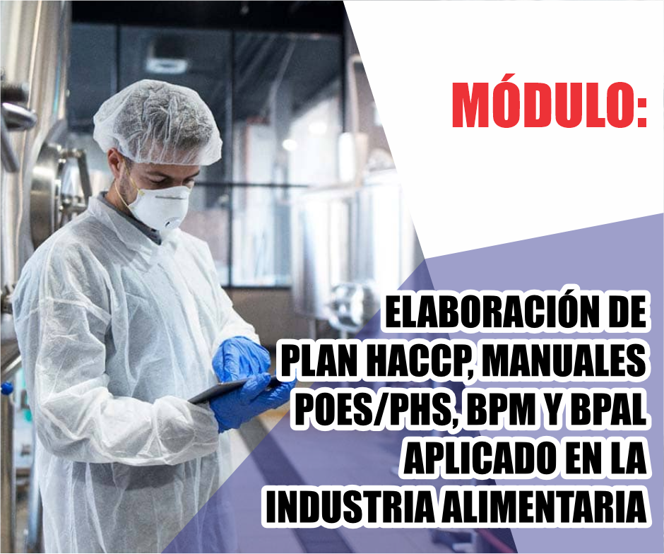ELABORACIÓN DE PLAN HACCP, MANUALES POES/PHS, BPM Y BPAL APLICADO EN LA INDUSTRIA ALIMENTARIA