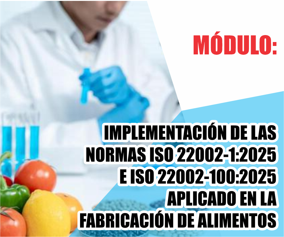 IMPLEMENTACIÓN DE LAS NORMAS ISO 22002-1:2025 E ISO 22002-100:2025 APLICADO EN LA FABRICACIÓN DE ALIMENTOS