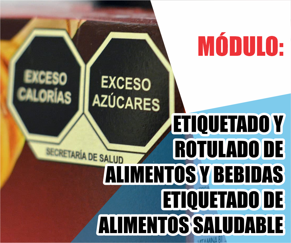 ETIQUETADO Y ROTULADO DE ALIMENTOS Y BEBIDAS - ETIQUETADO DE ALIMENTOS SALUDABLE