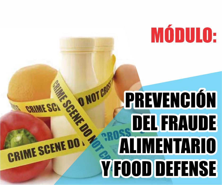 PREVENCIÓN  DEL FRAUDE ALIMENTARIO Y FOOD DEFENSE