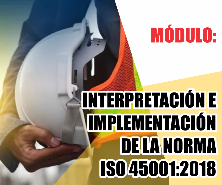 INTERPRETACIÓN E IMPLEMENTACIÓN DE LA NORMA ISO 45001:2018